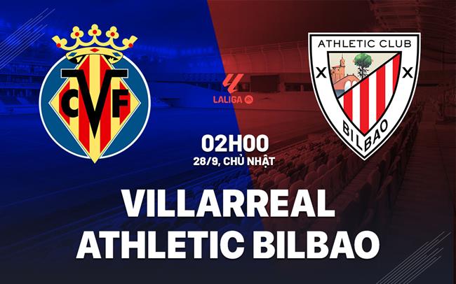 nhan dinh bong da du doan Villarreal vs Athletic Bilbao vdqg tay ban nha la liga hom nay