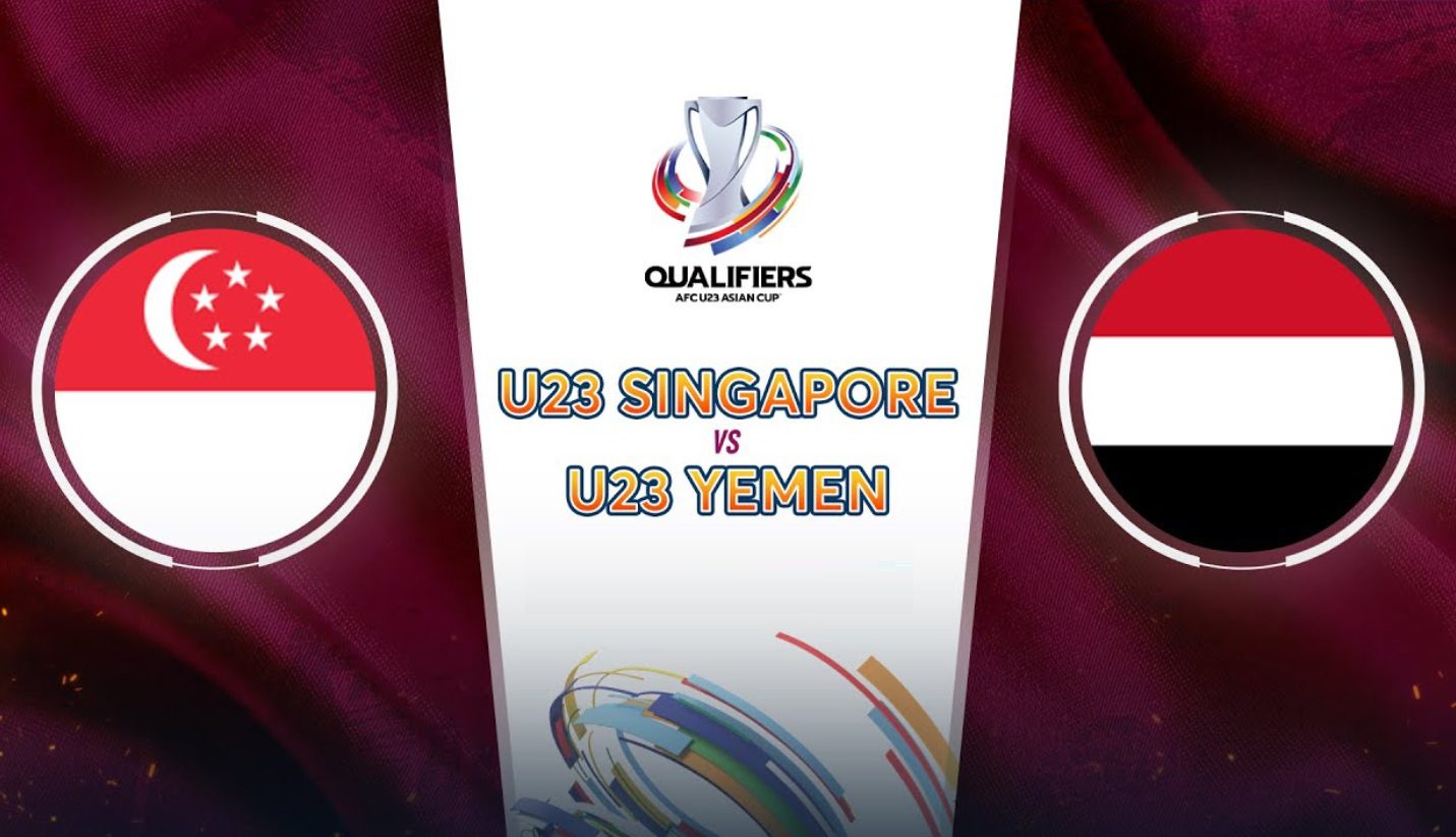 Nhan dinh U23 Yemen vs U23 Singapore